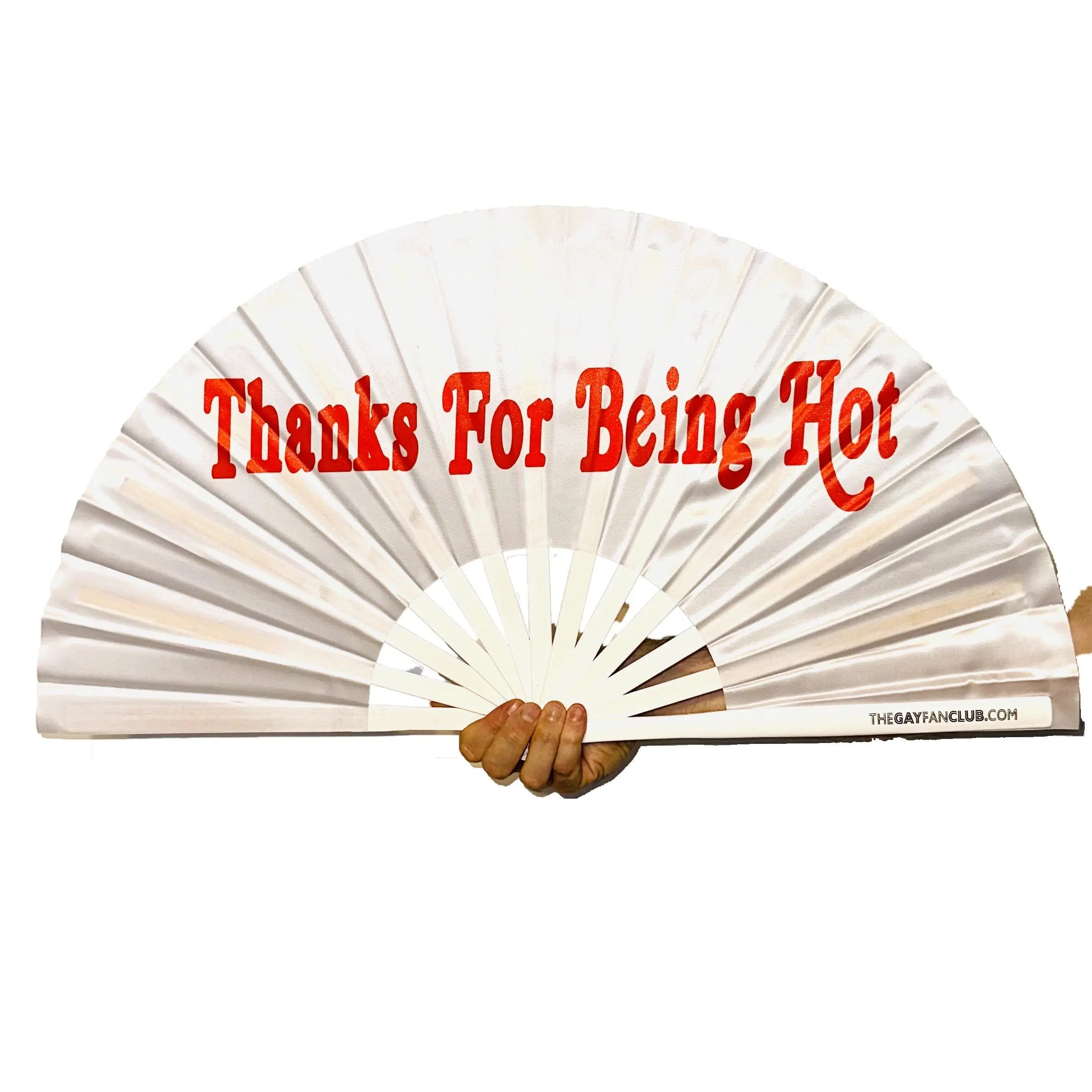 Thanks For Being Hot Fan
