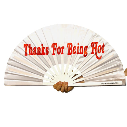 Thanks For Being Hot Fan