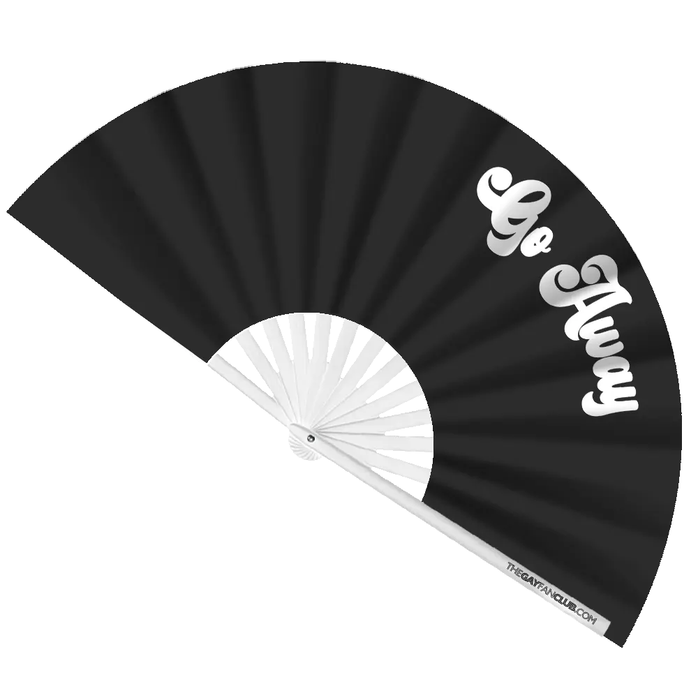 Go Away Fan