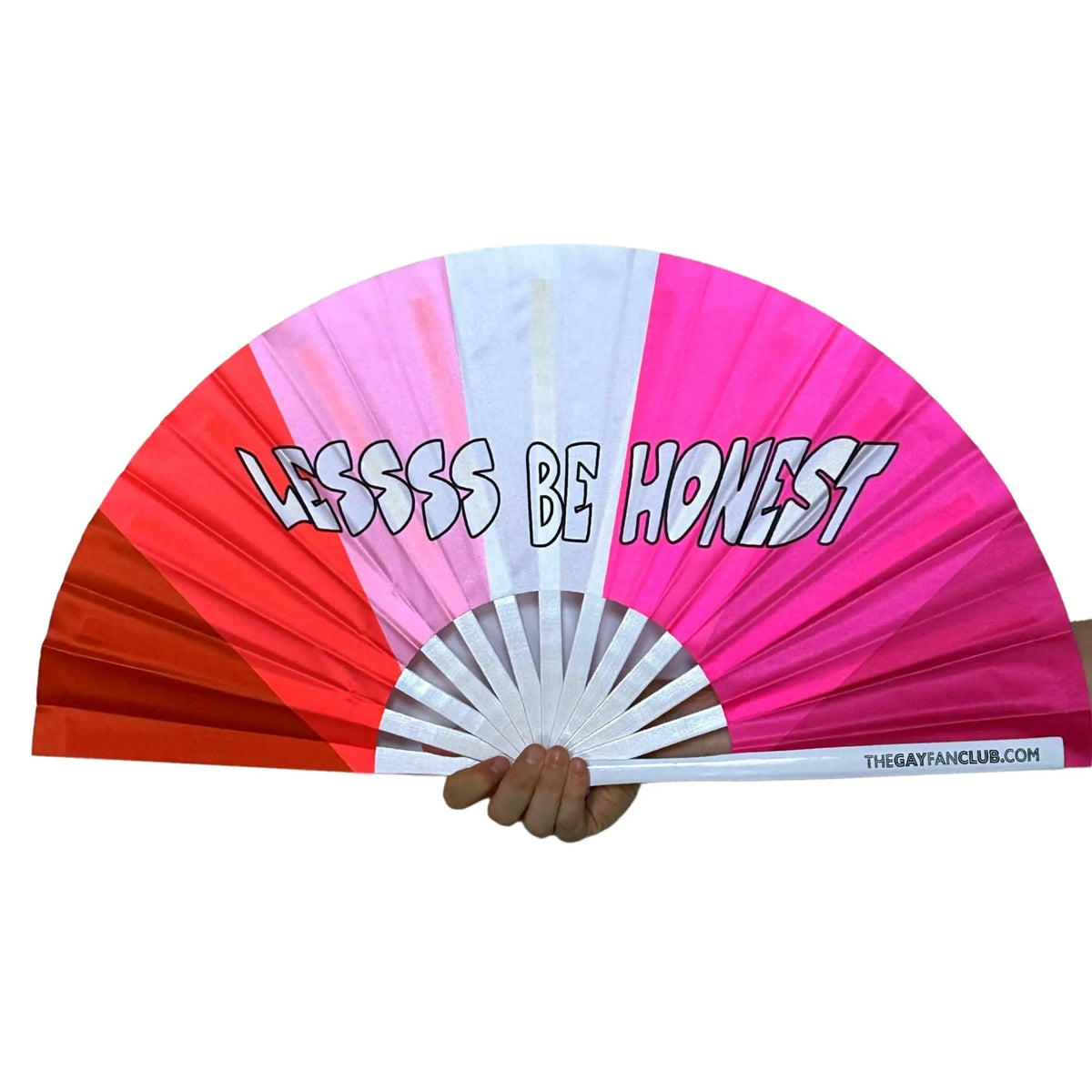 Lessss Be Honest Fan